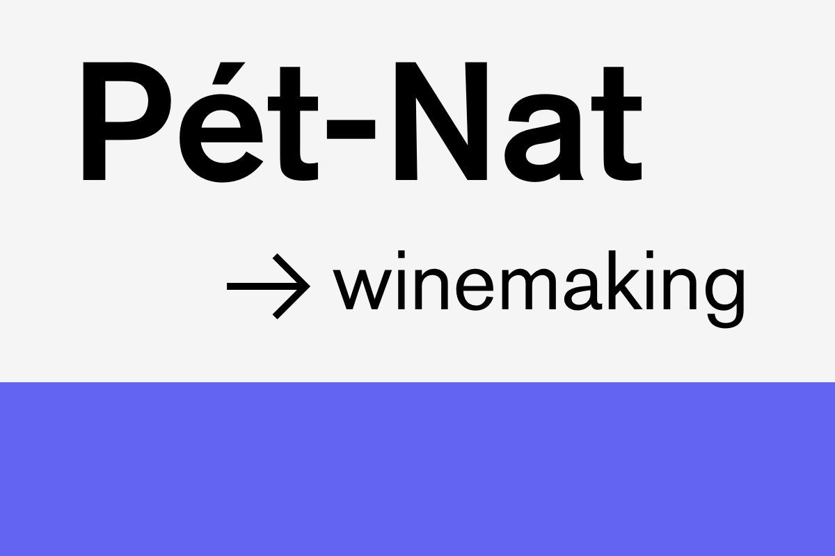 Pet Nat Ancestral Method, Winemaking Blog, Natural Wine, Primal Wine • primalwine.com